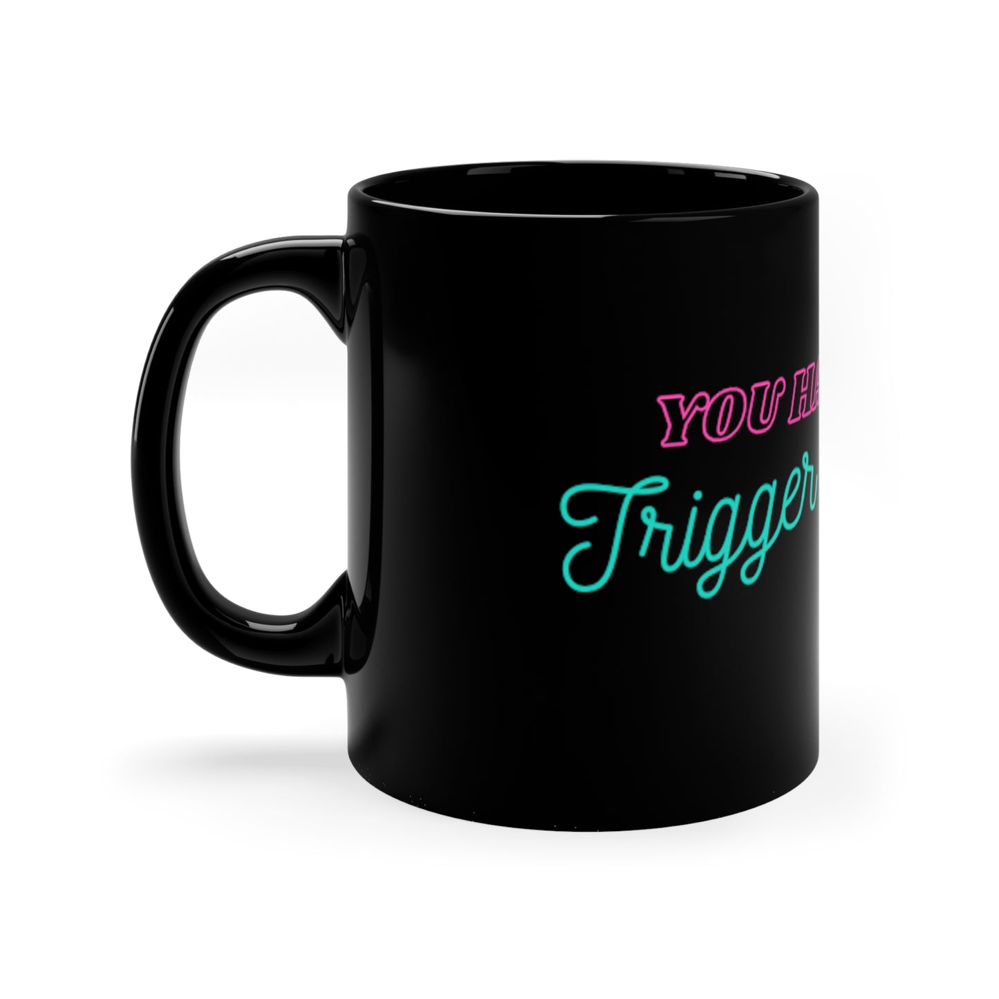 You had me at trigger warning mug
