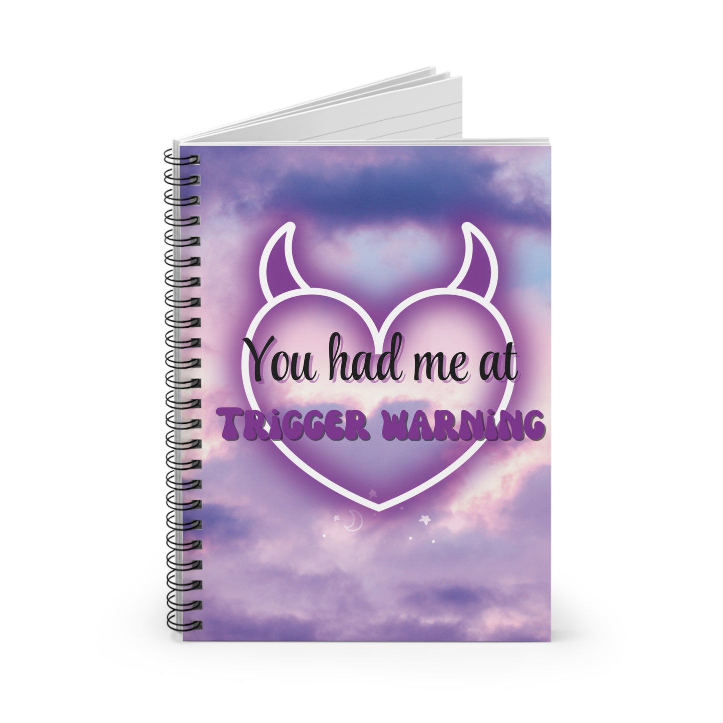 "You Had Me at Trigger Warning" Ruled Journal