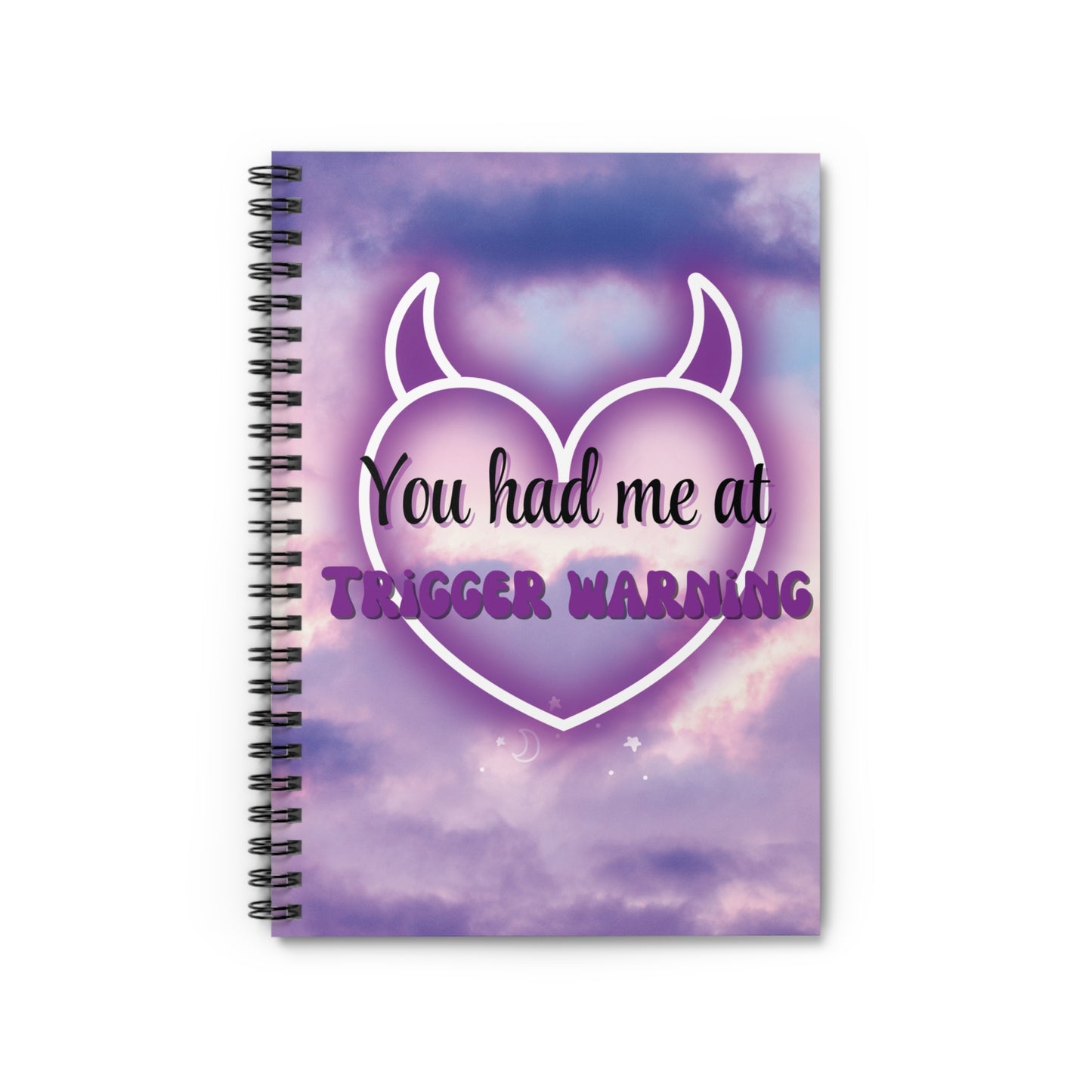 "You Had Me at Trigger Warning" Ruled Journal